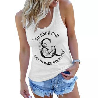 To Know God And To Make Him Know Cc Classical Conversations Women Flowy Tank | Mazezy