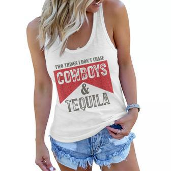 Two Things We Dont Chase Cowboys And Tequila Humor Women Flowy Tank | Mazezy DE
