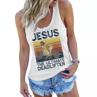 Vintage Jesus The Ultimate Deadlifter Funny Christian Gym  Women Flowy Tank
