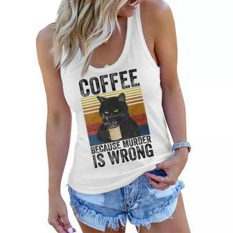 Womens Coffee Because Murder Is Wrong Angry Cat Coffee Funny Quote Women Flowy Tank - Seseable