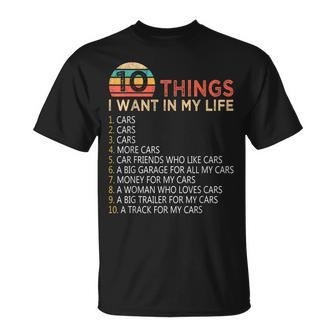 10 Things I Want In My Life Cars Funny For Mechanic Or Gamer Unisex T-Shirt | Mazezy