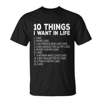 10 Things I Want In My Life Cars More Cars Car S Tshirt Unisex T-Shirt - Monsterry CA