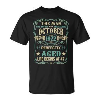 47Th Birthday Gifts The Man Myth Legend October 1972 Unisex T-Shirt - Seseable