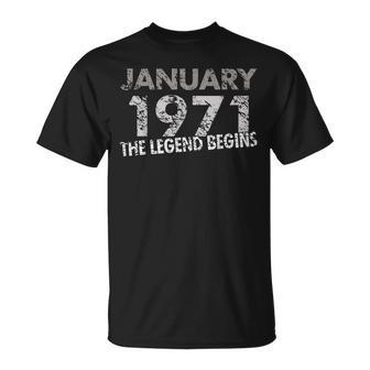 49Th Birthday Gift January 1971 The Legend Begins Unisex T-Shirt - Seseable