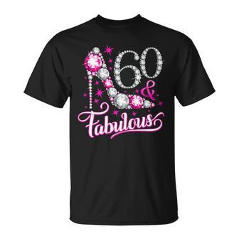 60 Birthday Sixty And Fabulous Tshirt For Ladies Unisex T-Shirt | Mazezy