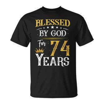 74Th Birthday Gift Blessed By God For 74 Year Mom Grandma Gift For Womens Unisex T-Shirt | Mazezy