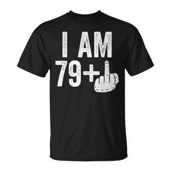 I Am 79 Plus Middle Finger 80Th Birthday T-Shirt - Seseable