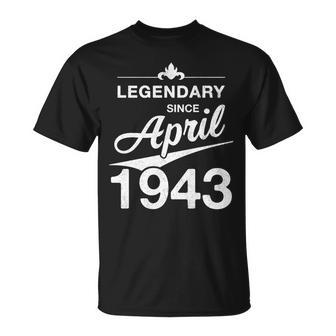 80 Geburtstag 80 Jahre Alt Legendär Seit April 1943 V3 T-Shirt - Seseable