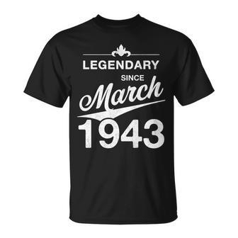 80 Geburtstag 80 Jahre Alt Legendär Seit März 1943 V5 T-Shirt - Seseable