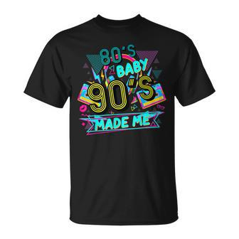80S Baby 90S Made Me Funny Retro 1980S Unisex T-Shirt | Mazezy