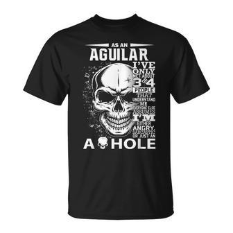 As A Aguilar Ive Only Met About 3 4 People L4 T-Shirt - Seseable