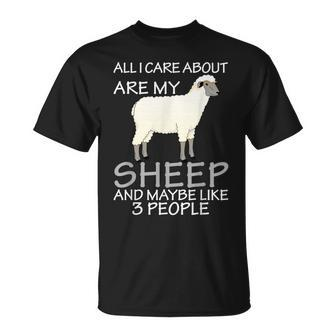 All I Care About Are My Sheep And Maybe Like 3 People Unisex T-Shirt - Seseable