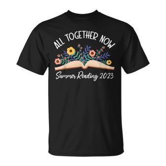 All Together Now Summer Reading 2023 Book Lover Librarian Unisex T-Shirt | Mazezy