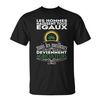 Alle Menschen Sind Gleich Geboren, Doch Die Besten Werden Landwirte T-Shirt, Bauer Tee - Seseable