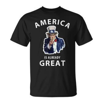 America Is Already Great Uncle Sam Unisex T-Shirt | Mazezy