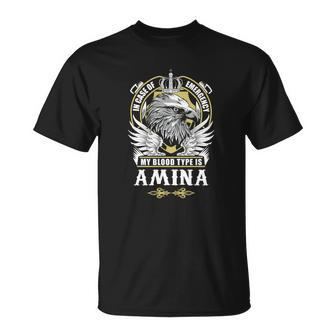 Amina Name - In Case Of Emergency My Blood Unisex T-Shirt - Seseable