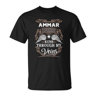 Ammar Name - Ammar Blood Runs Through My V Unisex T-Shirt - Seseable