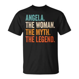 Angela The Woman The Myth The Legend First Name Angela Unisex T-Shirt - Seseable