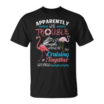 Apparently Were Trouble When We Are Cruising Together V2 T-shirt - Thegiftio UK