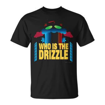 Aquan Hunger Force Who Is The Drizzle Unisex T-Shirt - Seseable