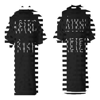 Aspiring Retiree V2 Unisex T-Shirt
