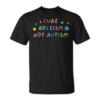 Autism Awareness Cure Ableism Not Autism T-Shirt - Seseable