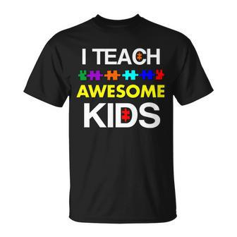 Autism Teacher I Teach Awesome Kids Unisex T-Shirt - Monsterry UK