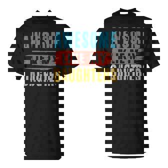 Awesome Like My Daughters Parents Day Unisex T-Shirt | Mazezy