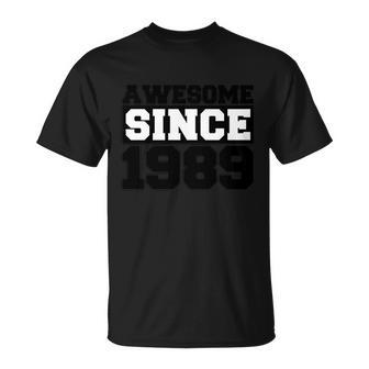 Awesome Since 1989 Unisex T-Shirt - Monsterry AU