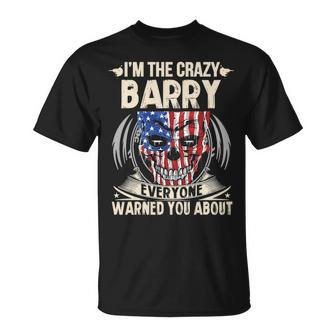 Barry Name Gift Im The Crazy Barry Unisex T-Shirt - Seseable