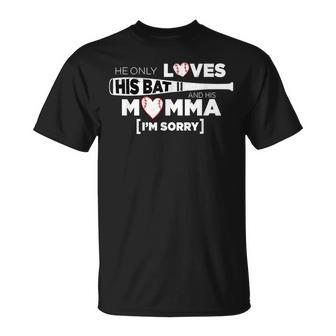 Baseball Cheer Mom He Only Loves His Bat & His Momma Unisex T-Shirt | Mazezy