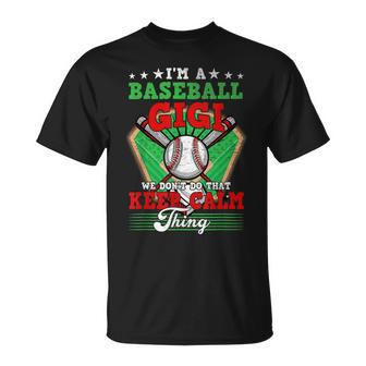 Baseball Gigi Dont Do That Keep Calm Thing T-Shirt - Seseable