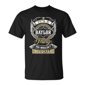 Baylor Thing You Wouldnt Understand Family Name Unisex T-Shirt - Seseable