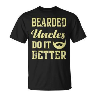 Bearded Uncles Do It Better Funny Uncle Unisex T-Shirt | Mazezy DE