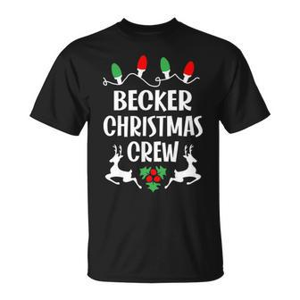 Becker Name Gift Christmas Crew Becker Unisex T-Shirt - Seseable