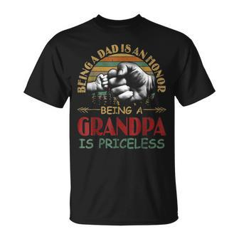 Being A Dad Is An Honor Being A Grandpa Is Priceless Unisex T-Shirt | Mazezy AU