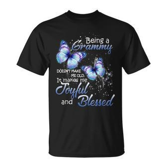 Being A Grammy Doesnt Make Me Old Makes Me Joyful & Blessed Unisex T-Shirt | Mazezy