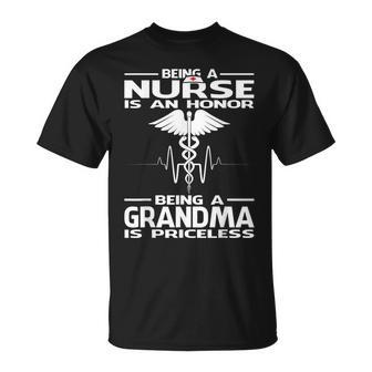 Being A Nurse Is An Honor Being A Grandma Is Priceless Unisex T-Shirt | Mazezy