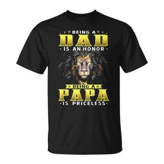 Being Dad Is An Honor Being Papa Is Priceless V3 Unisex T-Shirt | Mazezy