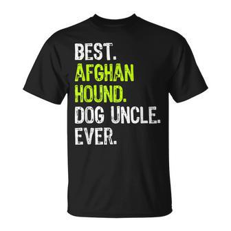 Best Afghan Hound Dog Uncle Ever Unisex T-Shirt | Mazezy