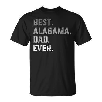 Best Alabama Dad Ever For Men T Fathers Day Unisex T-Shirt | Mazezy
