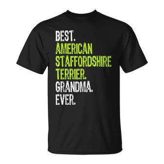 Best American Staffordshire Terrier Grandma Ever Dog Lover Unisex T-Shirt | Mazezy