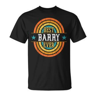 Best Barry Ever Funny Barry Name Unisex T-Shirt - Seseable