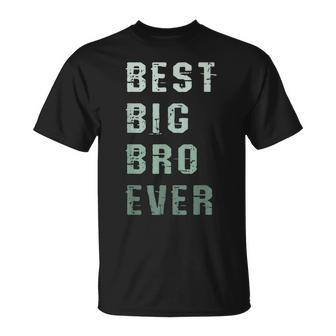 Best Big Bro Ever Brother Brotherhood Family Unisex T-Shirt - Seseable