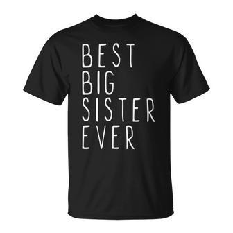 Best Big Sister Ever Funny Cool Unisex T-Shirt - Seseable