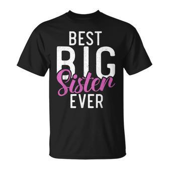 Best Big Sister Ever Proud Big Sister Unisex T-Shirt - Seseable