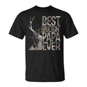 Best Buckin Papa Ever Funny Deer Hunter Cool Hunting Papa Unisex T-Shirt - Seseable