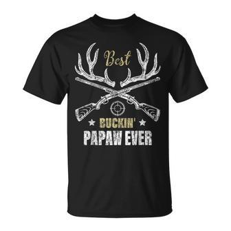 Best Buckin Papaw Ever Deer Hunters Hunting Gift Father Gift For Mens Unisex T-Shirt | Mazezy