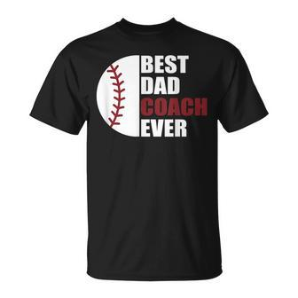 Best Dad Coach Ever Baseball Fathers Day Baseball Dad Coach Gift For Mens Unisex T-Shirt - Seseable
