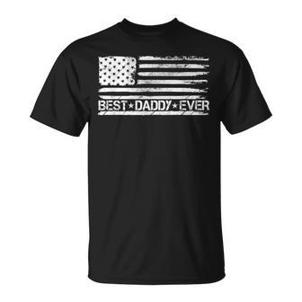 Best Daddy Ever American Flag Usa Fathers Day Dads Gift For Mens Unisex T-Shirt - Seseable